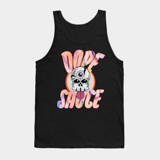 Dope sauce Tank Top